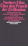 &Uuml;ber den Prozess der Zivilisation - Soziogenetische und psychogenetische Untersuchungen, Bd - 1: Wandlungen des Verhaltens in den weltlichen Oberschichten des Abendlandes - Norbert Elias