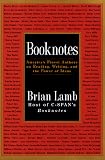 Booknotes: America`s Finest Authors on Reading, Writing, and the Power of Ideas
