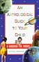 An Astrological Guide to Your Child: A Handbook for Parents