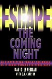 Escape the Coming Night