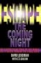 Escape the Coming Night