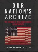 Our Nation's Archive: The History of the United States in Documents