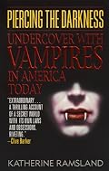 Piercing the Darkness: Undercover with Vampires in America Today