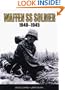 Waffen SS Soldier: 1940-1945