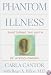 Phantom Illness: Shattering the Myth of Hypochondria