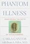 Phantom Illness: Shattering the Myth of Hypochondria