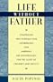 Life without Father: Compelling New Evidence That Fatherhood and Marriage Are Indispensable for the Good of Children and Society