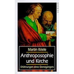 Anthroposophie und Kirche: Erfahrungen eines Grenzg�ngers