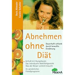 Abnehmen ohne Di�t. Dauerhaft schlank durch bewusste Ern�hrung