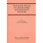 Click here to buy Database Issues in Geographic Information Systems (The Kluwer International Series on... by Nabil R. Adam and Aryya Gangopadhyay.