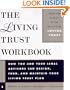 The Living Trust Workbook: How You and Your Legal Advisors Can Design, Fund, and Maintain Your Living