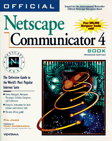 Official Netscape Communicator 4 Book, Windows Ed.