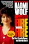 Fire with Fire: The New Female Power and How to Use It