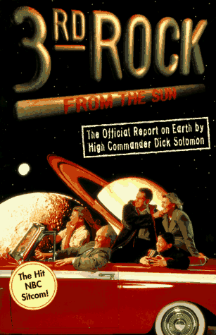 3rd rock from the sun the official report on earth by high commander dick solomon