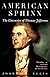 American Sphinx: The Character of Thomas Jefferson