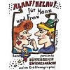 Alaaf! Helau! F�r Mann und Frau! Gereimte B�ttenreden f�r M�nner und Frauen (Bd. 2): Gereimte B�ttenreden, Zwiegespr�che und ein Er�ffnungsspiel