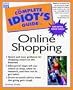 The Complete Idiot's Guide to Online Shopping.