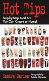 Hot Tips: Step-by-Step Nail Art You Can Create at Home