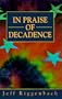 In Praise of Decadence
