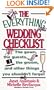 The Everything Wedding Checklist; The gown, the guests, the groom, and other things you shouldn't forget