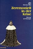 Produkt-Bild: Zeremoniell in der Krise. St&ouml;rung und Nostalgie
