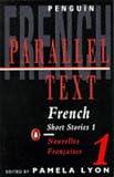 French Short Stories 1 / Nouvelles Francaises 1: Parallel Text (Penguin Parallel Text)