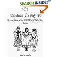101 Bodice Designs: Dress Ideas for Women, Children and Dolls by  Julie M. Mueller