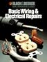 Basic Wiring & Electrical Repairs (Black and Decker Home Improvement Library