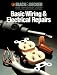 Basic Wiring & Electrical Repairs (Black and Decker Home Improvement Library)
