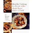 Healthy Cooking for People Who Don't Have Time to Cook