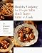 Book Healthy Cooking for People Who Don't Have Time to Cook