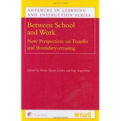Between School and Work: New Perspectives on Transfer and Boundary Crossing (Advances in Learning and Instruction)