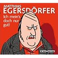Ich mein's doch nur gut