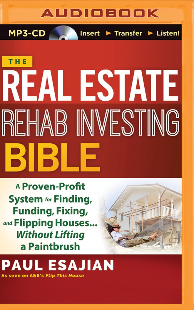 The Real Estate Rehab Investing Bible: A Proven-Profit System for ...