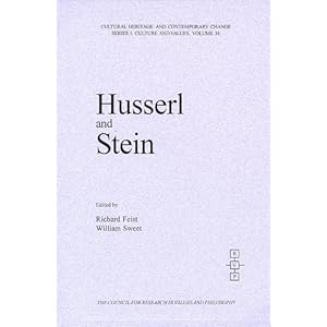 Husserl and Stein (Cultural Heritage and Contemporary Change) Richard Feist, William Sweet