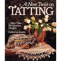 A New Twist on Tatting: More Than 100 Glorious Designs