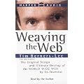 Weaving the Web: The Original Design and Ultimate Destiny of the World Wide Web by Its Inventor