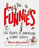 The Funnies: 100 Years of American Comic Strips The Funnies: 100 Years of American Comic Strips