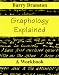 Graphology Explained: A Workbook