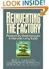 Reinventing the Factory: Productivity Breakthroughs in Manufacturing Today, Vol. 1