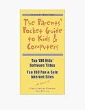 The Parents' Pocket Guide to Kids & Computers
