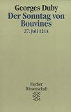 Der Sonntag von Bouvines - 27 - Juli 1214. - Georges Duby