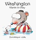 Washington Wants to Play (Tickle Series)