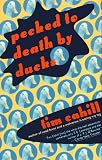 Pecked to Death by Ducks (Vintage Departures)