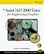 AutoCAD 2000 Tutor for Engineering Graphics