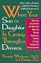 When Your Son or Daughter is Going through a Divorce