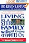 Living in a Step Family Without Getting Stepped on: Helping Your Children Survive the Birth Order Blender