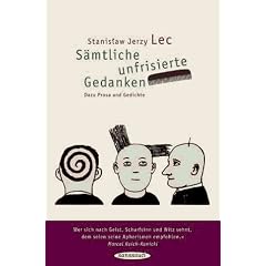 S�mtliche unfrisierte Gedanken: Dazu Prosa und Gedichte
