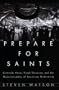 Prepare for Saints: Gertrude Stein, Virgil Thomson, and the Mainstreaming of American Modernism
