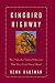 Kingbird Highway: The Story of a Natural Obsession That Got a Little Out of Hand